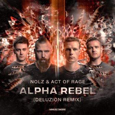 Nolz&ActofRage-Alpha.Rebel(Deluzion.Remix)(Artwork)
